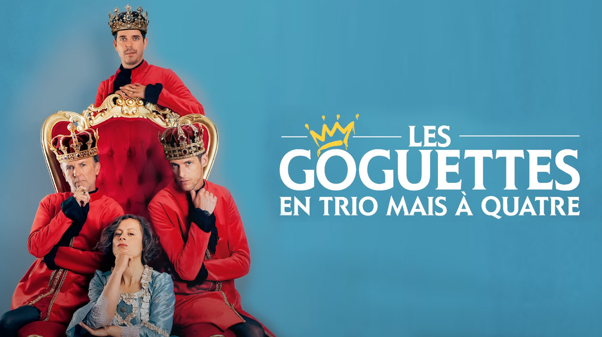 Les Goguettes en trio, mais à quatre !